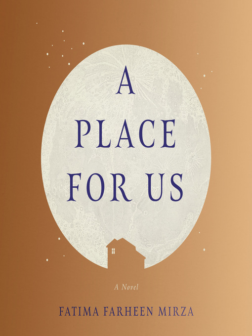 Title details for A Place for Us by Fatima Farheen Mirza - Wait list